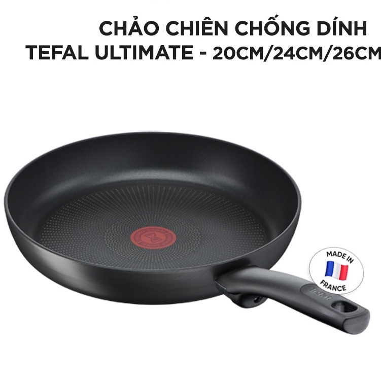 Chảo chiên Tefal Ultimate 20cm G2680272 - 24cm G2680472 - 26cm G2680572 - 28cm G2680622 (Sản xuất tại Pháp) - HAPOS