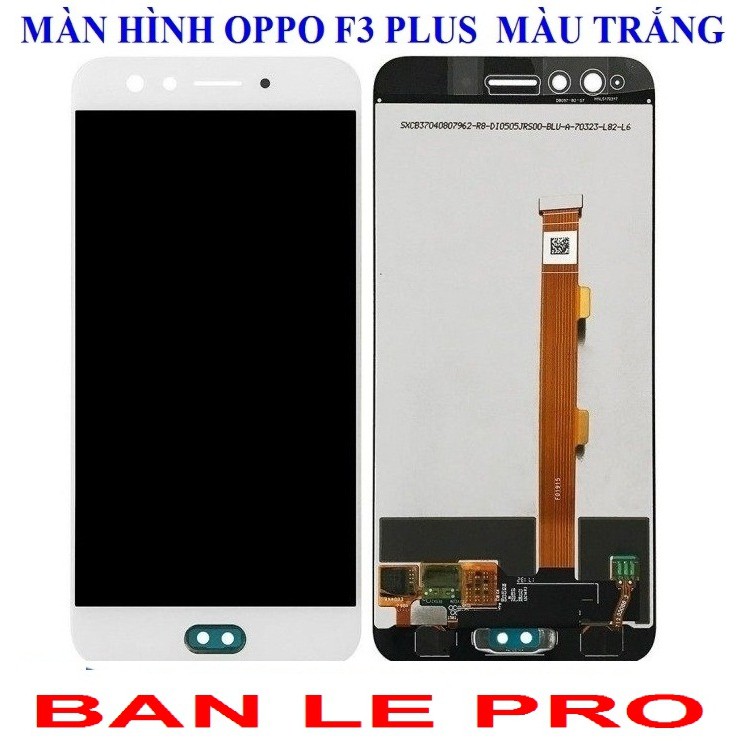 MÀN HÌNH OPPO F3 PLUS MÀU TRẮNG