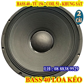 Loa bass 40 xương sắt từ 156 coil 51 bình dân - giá 1 đôi