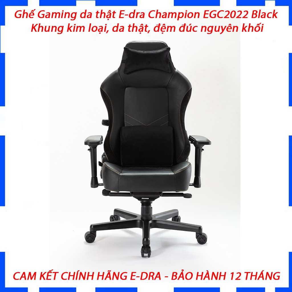 Ghế Gaming cao cấp E-DRA Champion EGC2022 Black - Da thật, đệm đúc nguyên khối - Kê tay 4D - BH 12 Tháng