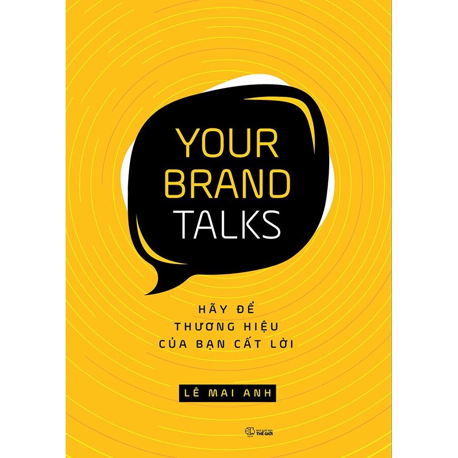 Sách - Your Brand Talks Hãy Để Thương Hiệu Của Bạn Cất Lời (S màu)