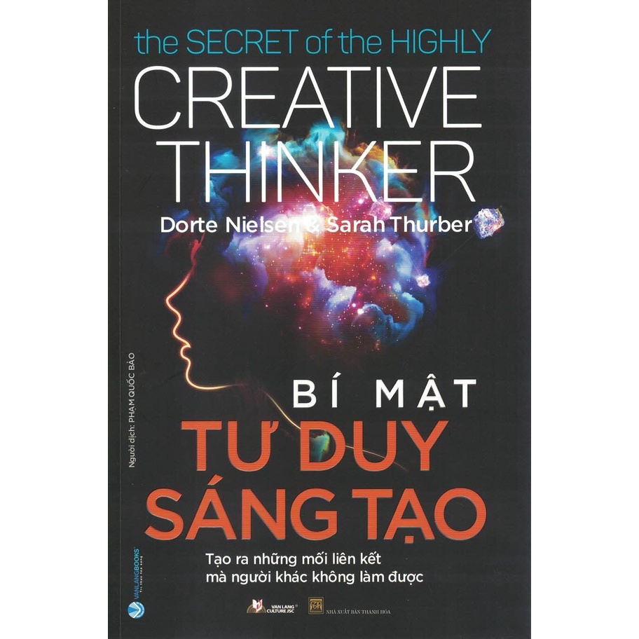 Sách - Bí Mật Tư Duy Sáng Tạo - Tạo Ra Những Mối Liên Kết Mà Người Khác Không Làm Được