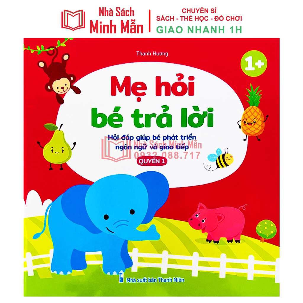 Sách - Mẹ hỏi bé trả lời, hỏi đáp giúp bé phát triển ngôn ngữ và giao tiếp