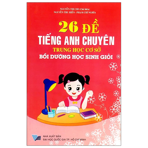 Sách 260 Đề Tiếng Anh Chuyên THCS - Bồi Dưỡng Học Sinh Giỏi