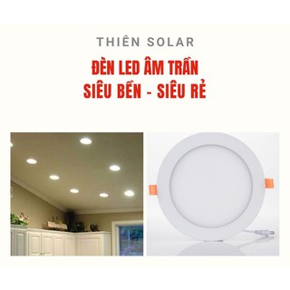 Đèn Led âm trần siêu mỏng 6w 9w 12w 18w ánh sáng trắng, vàng - Bảo hành 12 tháng