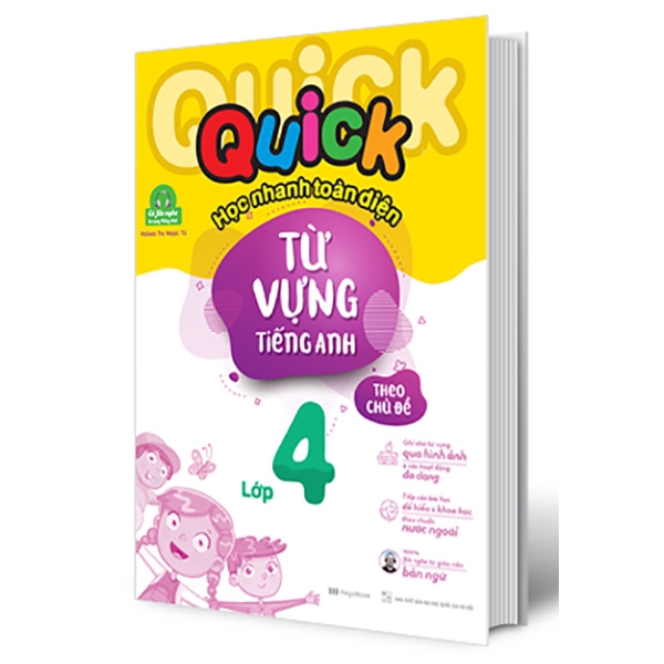 Sách - Quick Quick Học Nhanh Toàn Diện Từ Vựng Tiếng Anh Theo Chủ Đề Lớp 4 (Tái Bản)