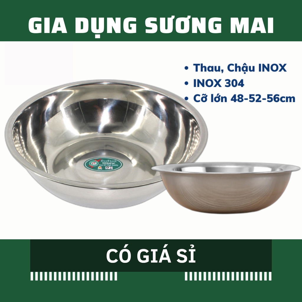 Thau Chậu INOX 304 Cỡ Lớn 42 44 46 48 52 56cm Tithafac