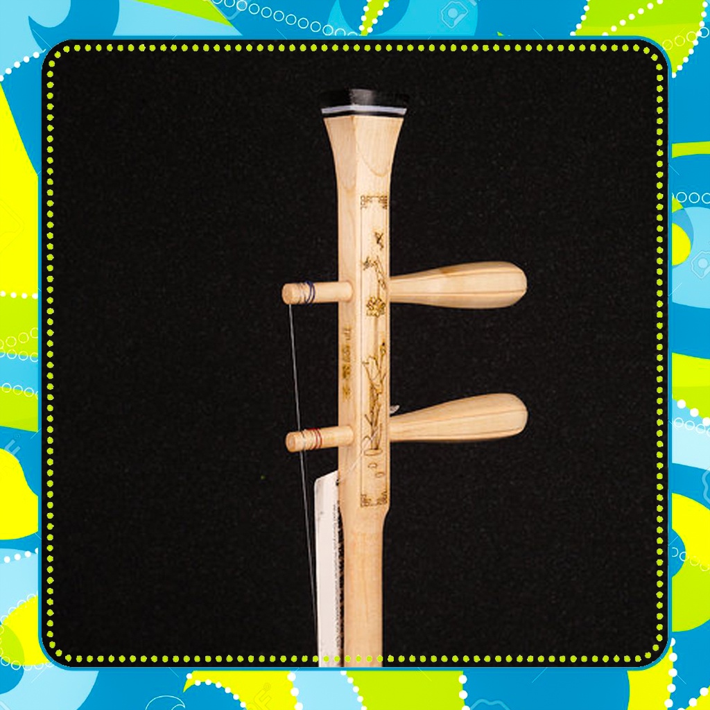 Đàn Nhị Đặc Sắc Mẫu Mã Đẹp Chuyên Nghiệp