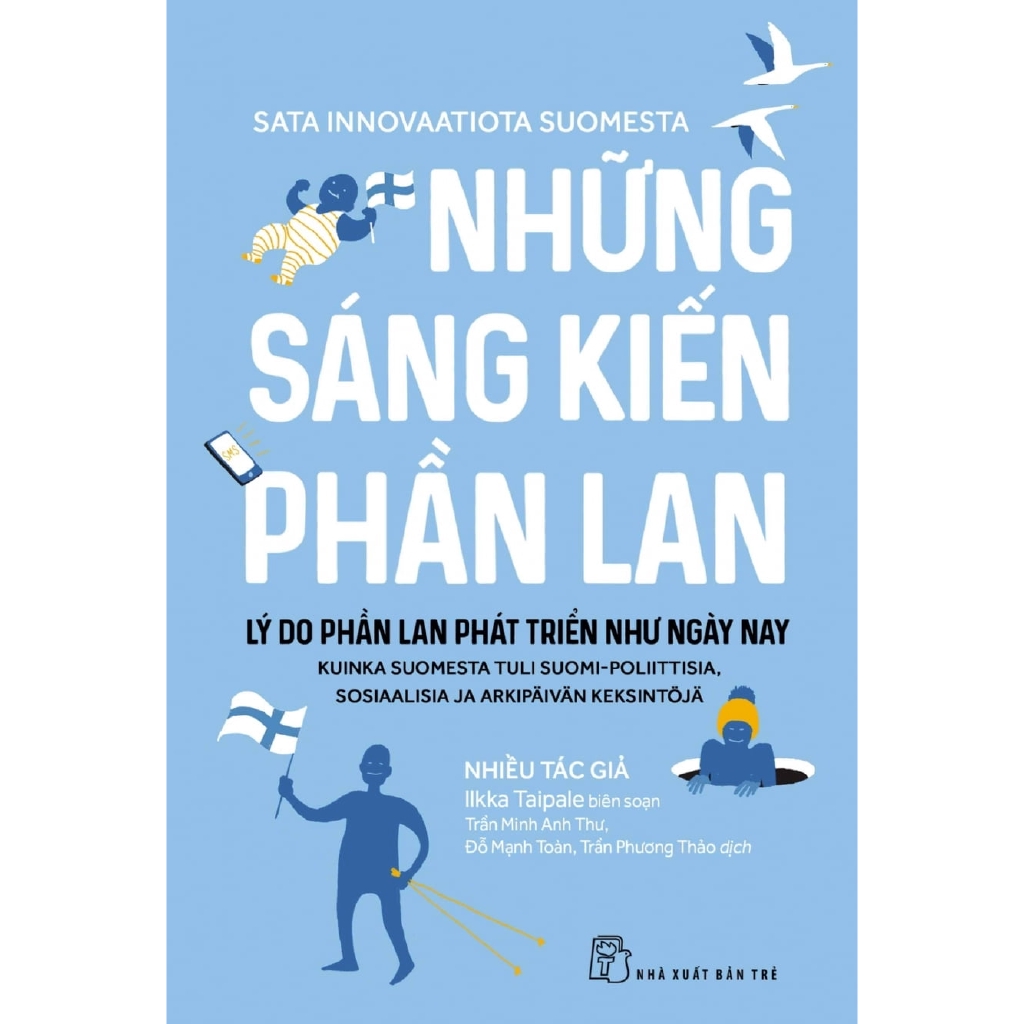 Sách - Những Sáng Kiến Phần Lan - Lý Do Phần Lan Phát Triển Như Ngày Nay