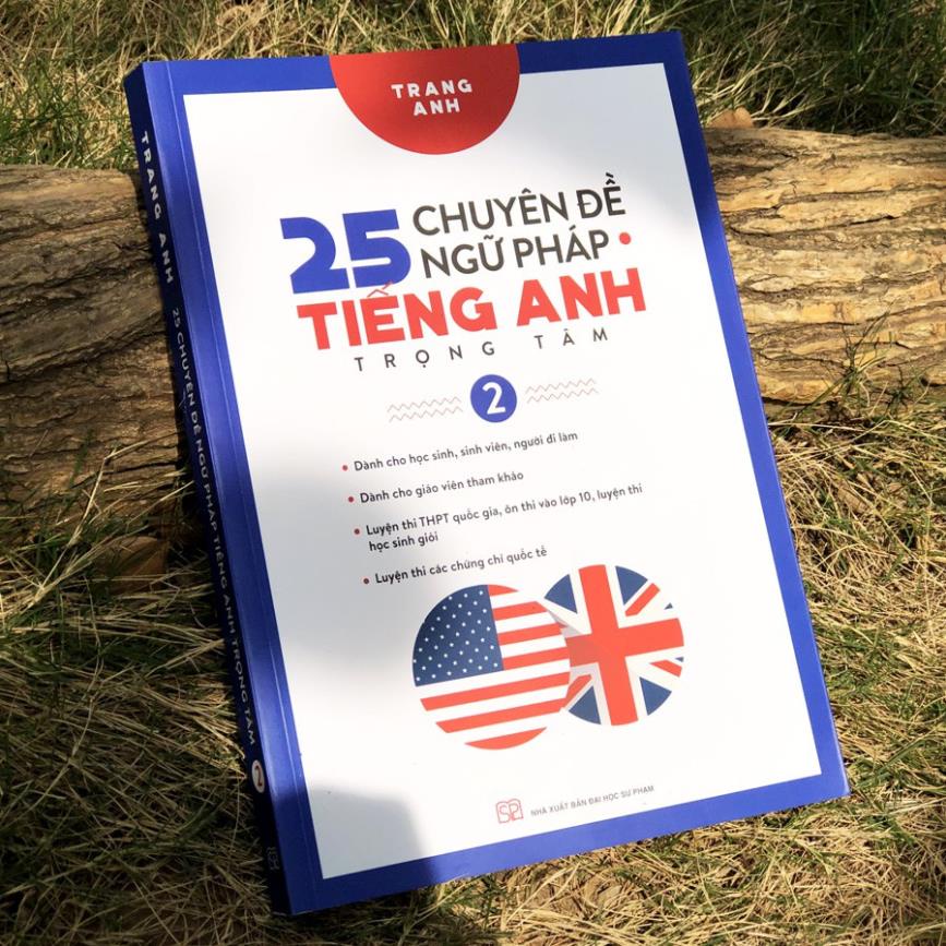 Sách 25 Chuyên Đề Ngữ Pháp Tiếng Anh Trọng Tâm (Bộ 2 quyển, Lẻ tùy chọn) - Huy Hoàng