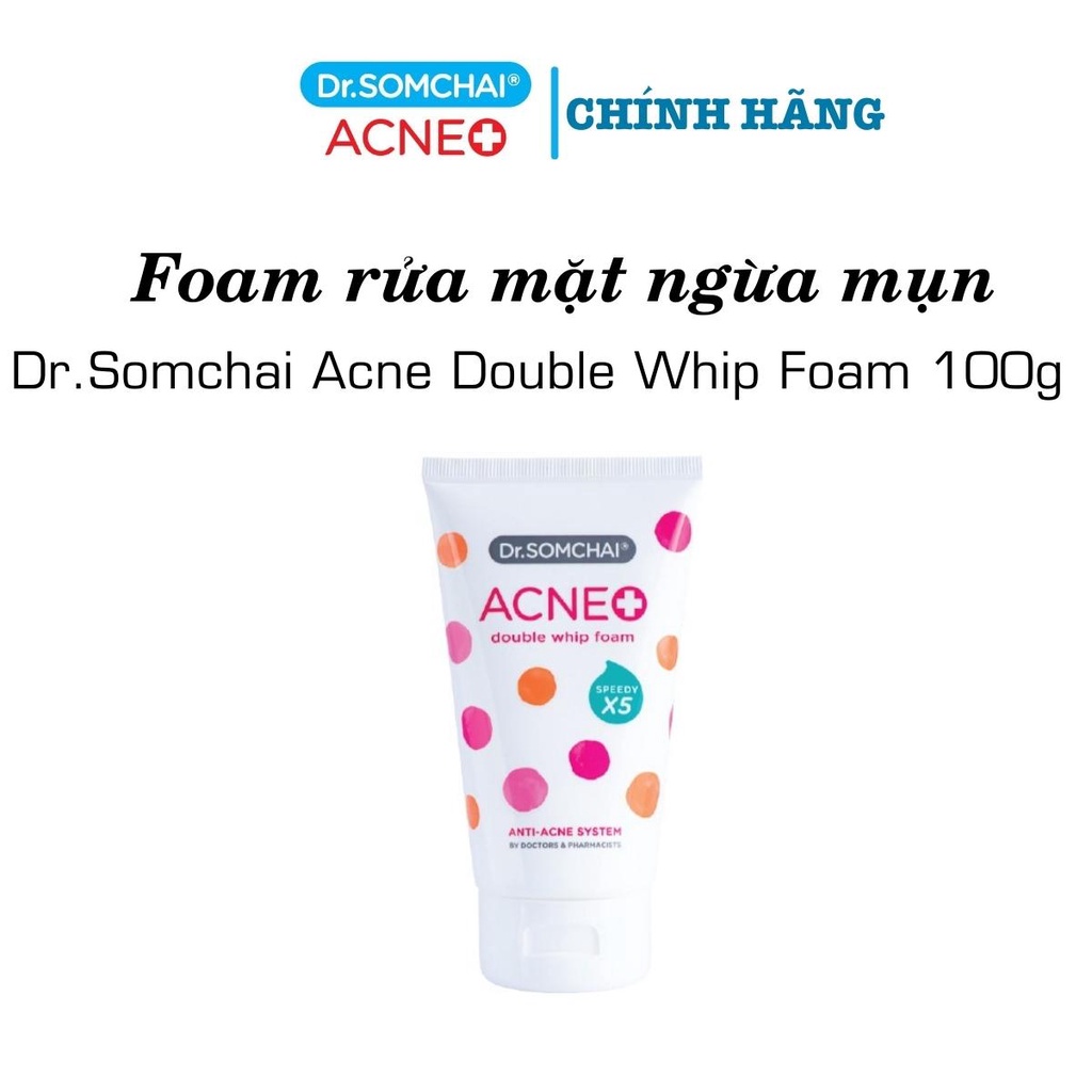 Foam rửa mặt DR.SOMCHAI ACNE DOUBLE WHIP giảm lượng dầu thừa, thông thoáng lỗ chân lông 100g