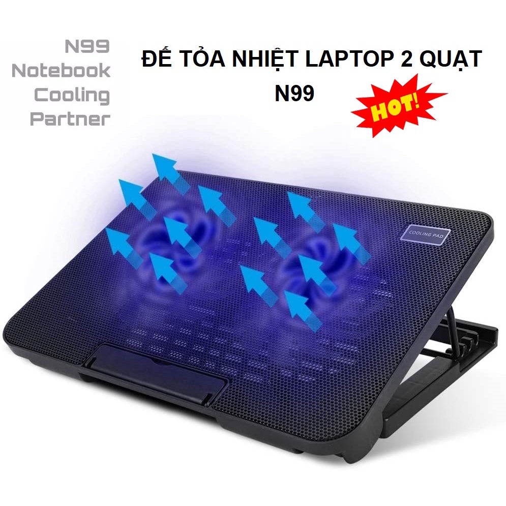 Đế tản nhiệt Laptop Cooling Pad N99 - 2 quạt, đèn Led, có nấc nâng lên hạ xuống cho laptop từ 10-17 inch