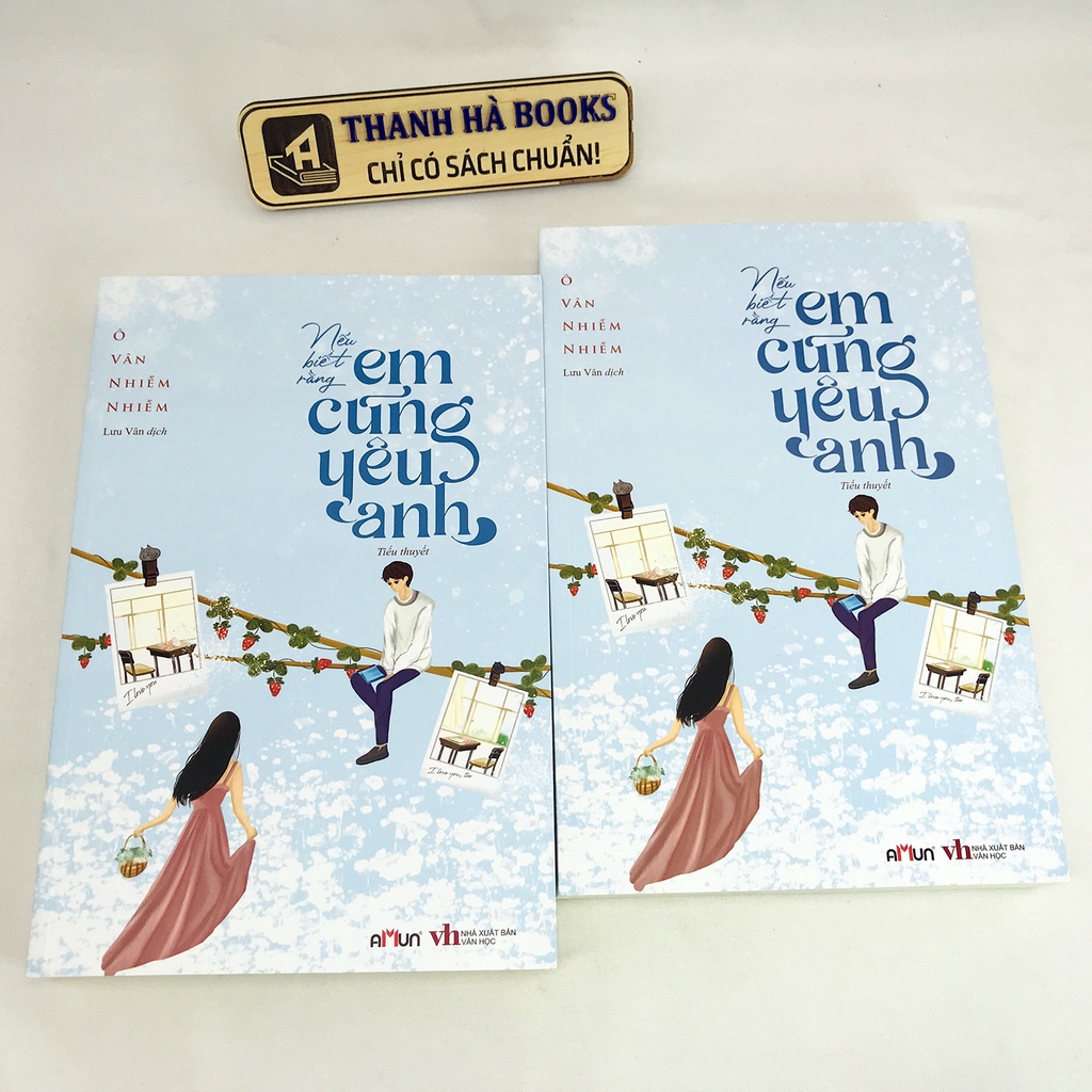 Sách - Nếu Biết Rằng Em Cũng Yêu Anh (Kèm bookmark)