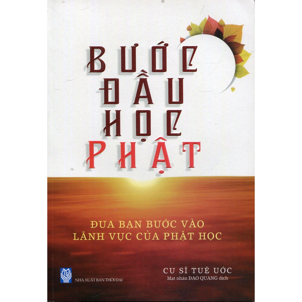 Sách - Bước Đầu Học Phật - Đưa bạn bước vào lãnh vực của Phật học