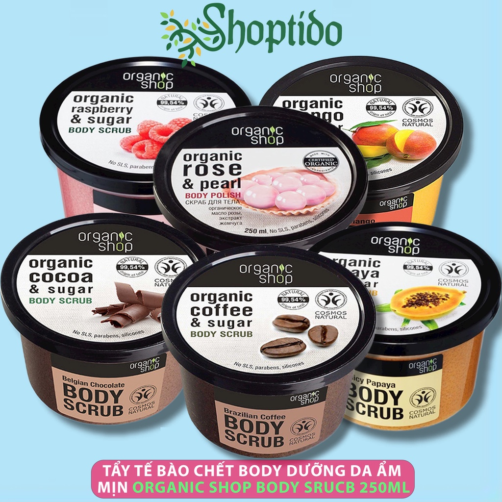 Tẩy tế bào chết toàn thân Organic Shop dưỡng da mịn màng 250ml NPP Shoptido