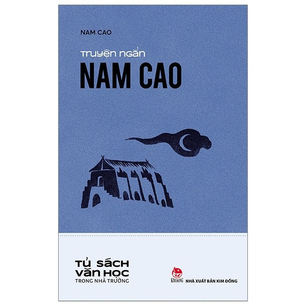 Sách Kim Đồng - TSVH Trong Nhà Trường: Truyện Ngắn Nam Cao + Hà Nội Băm Sáu Phố Phường + Truyện Kiều + Gió Lạnh Đầu Mùa