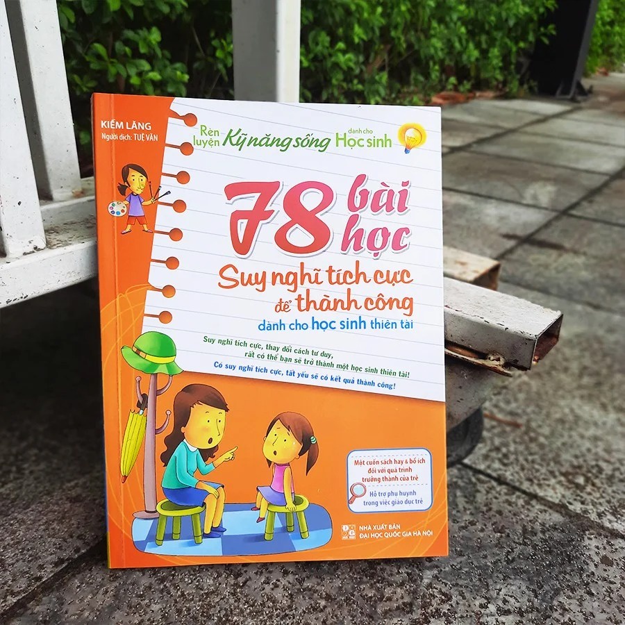 Sách: Rèn Luyện Kỹ Năng Sống Dành Cho Học Sinh - 78 Bài Học Suy Nghĩ Tích Cực Để Thành Công