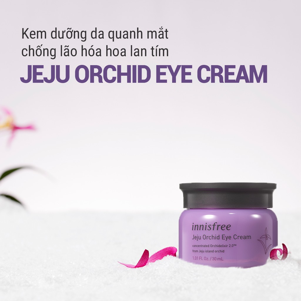 [Mã FMCGMF11 giảm 8% đơn 250K] Kem dưỡng da quanh mắt chống lão hóa hoa lan tím innisfree Jeju Orchid Eye Cream 30ml