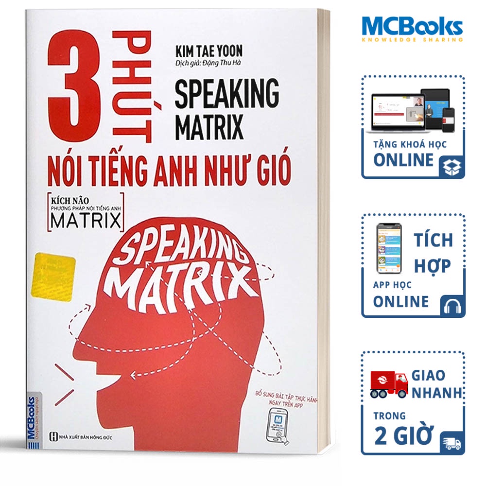 Sách Speaking Matrix 3 Phút Nói Tiếng Anh Như Gió Kèm App Nghe Online