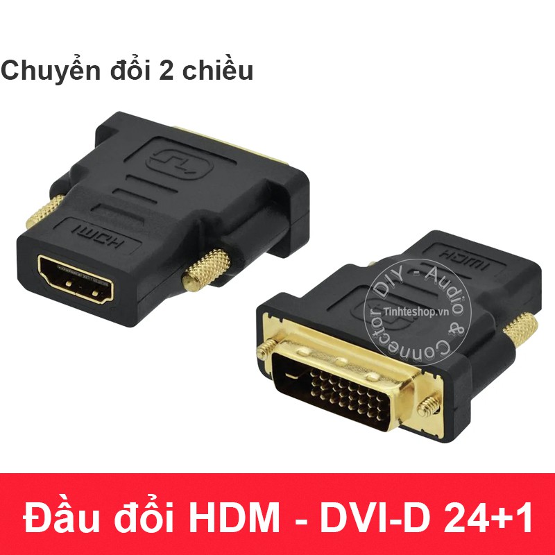 Đầu rắc chuyển đổi DVI-D 24+1 male sang HDMI female 2 chiều