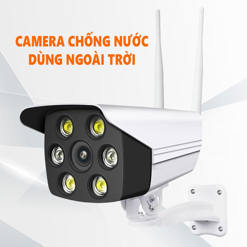 Camera quan sát gia đình, Camera qct ngoài trời, Camera C6 Cao Cấp, Chuẩn IP65 Chống Nước