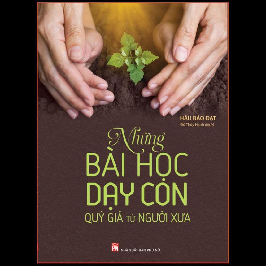 Sách - Những Bài Học Dạy Con Quý Giá Từ Người Xưa [Minh Long]
