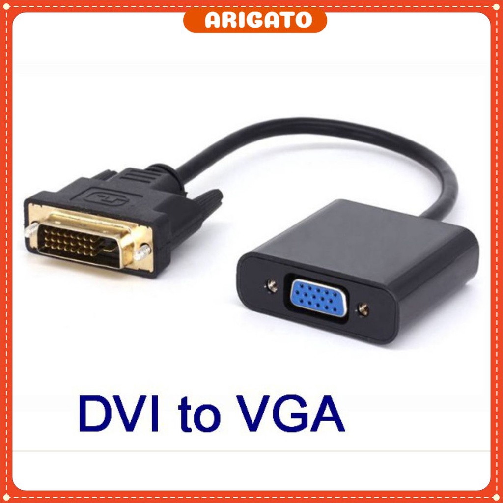 Cáp chuyển đổi DVI toVGA (24+1) Có IC - Dây DVI to DVI HDMI to DVI 1.5M giá rẻ ARIGATO