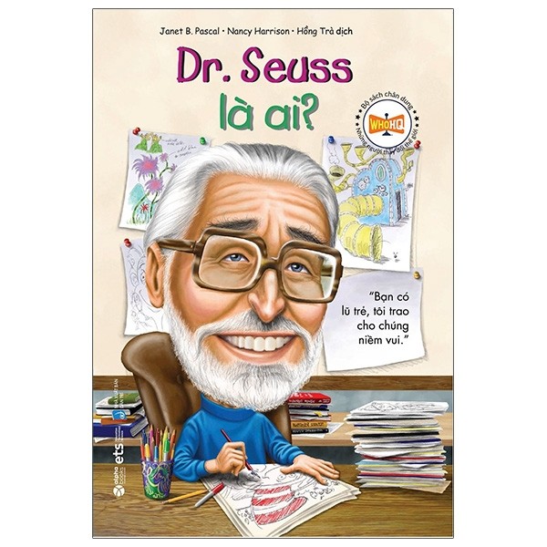 Sách - Bộ Sách Chân Dung Những Người Thay Đổi Thế Giới – Dr. Seuss Là Ai? (Tái Bản 2019)