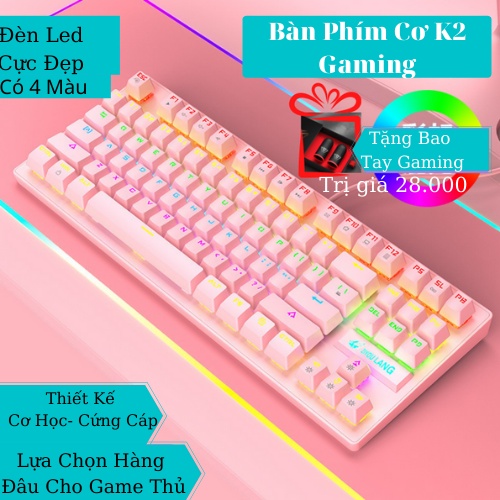 Bàn Phím Cơ, Bàn Phím Gaming K2 87 Phím Đèn Led RGB, Màu Đen - Trắng- Hồng -Xanh Chống Nước Chuyên Cho Các Game Thủ