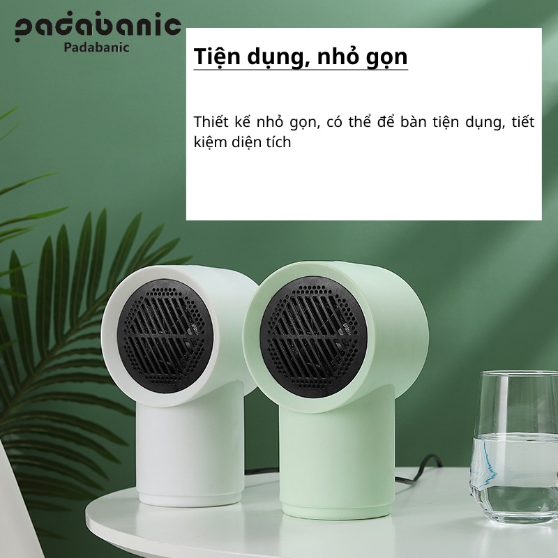 [Tiết Kiệm Điện] Máy Sưởi-Quạt Sưởi Mini Padabanic Để Bàn Tiện Lợi An Toàn Tuyệt Đối