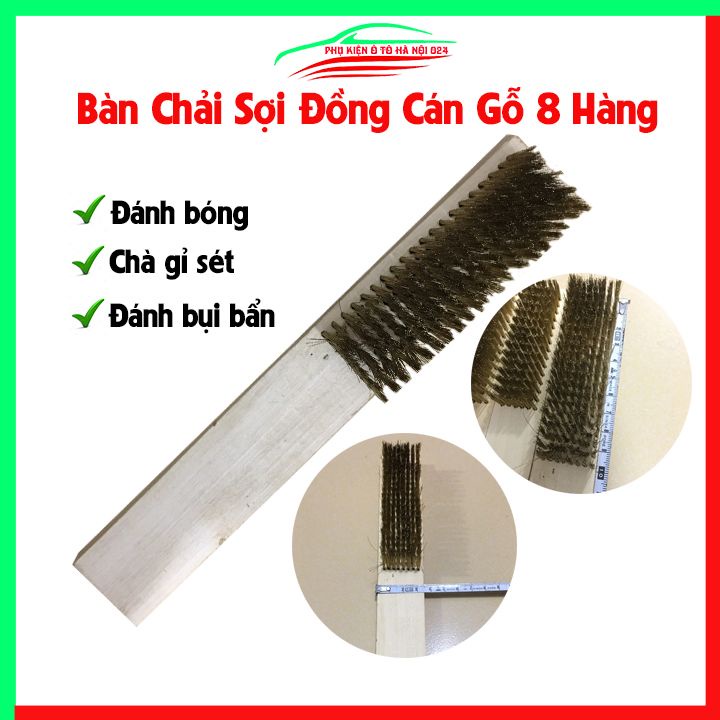 Bàn chải đáng gỉ, chổi đồng cán gỗ 3, 4, 5, 6, 8 hàng đủ loại