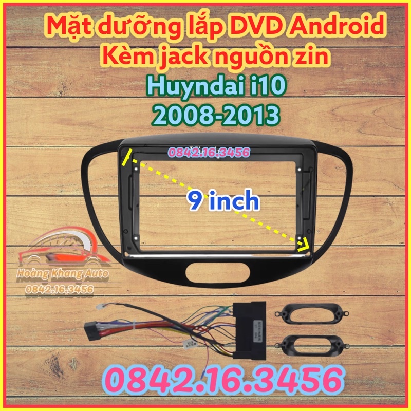 Mặt dưỡng i10 2008 - 2013, 9 inch kèm jack nguồn zin