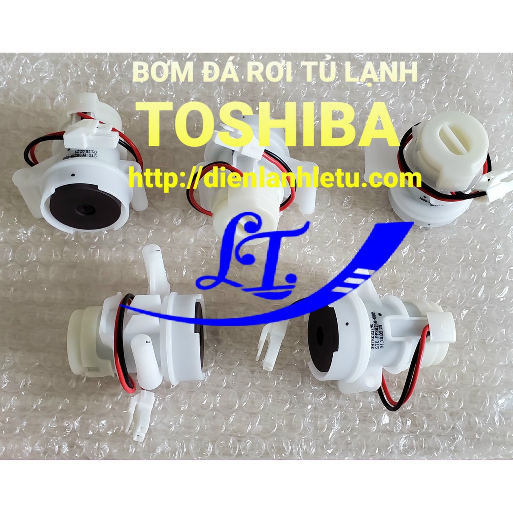 BƠM ĐÁ RƠI TỦ LẠNH TOSHIBA HÃNG