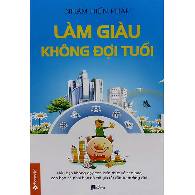 Sách - Làm Giàu Không Đợi Tuổi