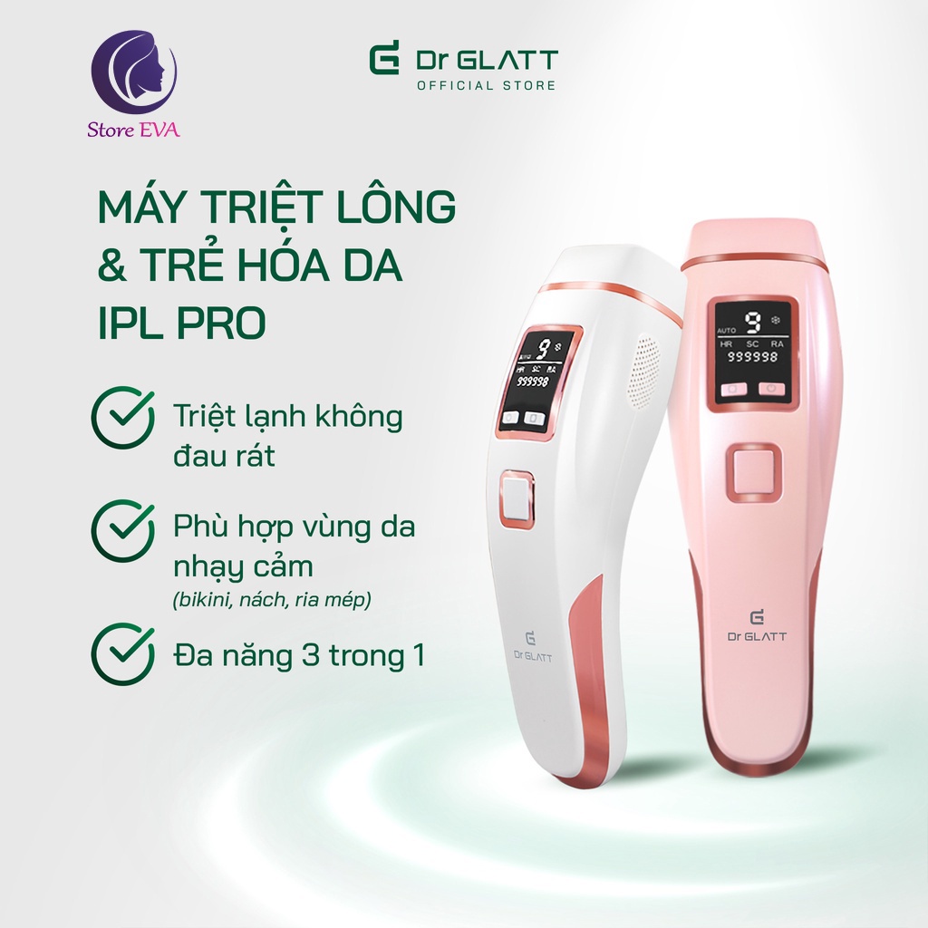 Máy Triệt Lông Mini Đa Năng Triệt Lông Vĩnh Viễn Trị Mụn Trẻ Hoá Da Dr Glatt IPL PRO - Nhà Phân Phối Chính Hãng StoreEva