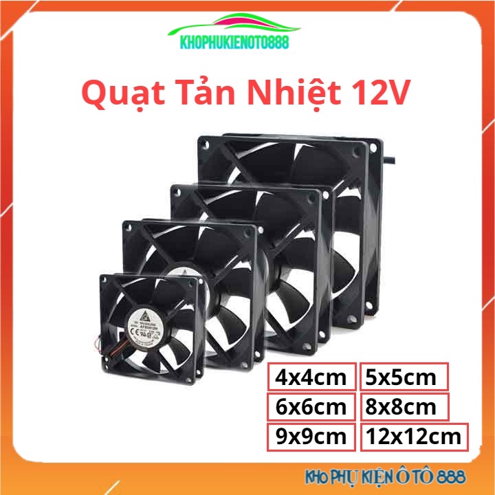 Quạt tản nhiệt Brushless 12V đủ kích thước 4x4/5x5/6x6/8x8/9x9/12x12cm