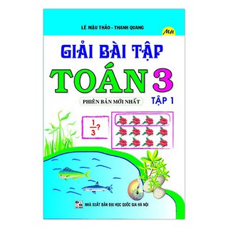 Giải Bài Tập Toán 3 - Tập 1