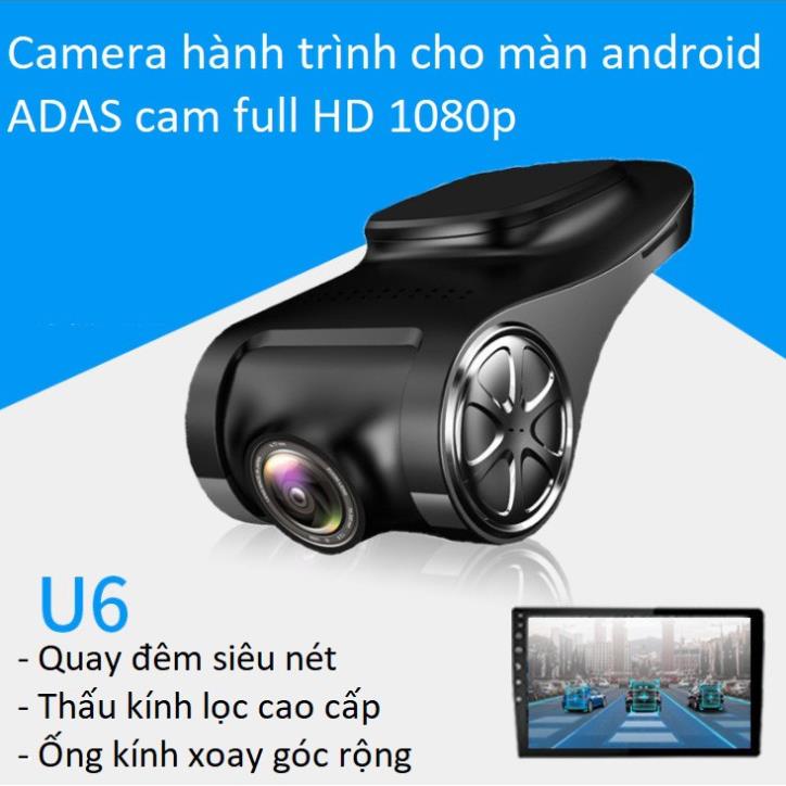 Camera hành trình U6 FullHD 1080p cho màn android ô tô ADAS cam siêu nét quay đêm tốt