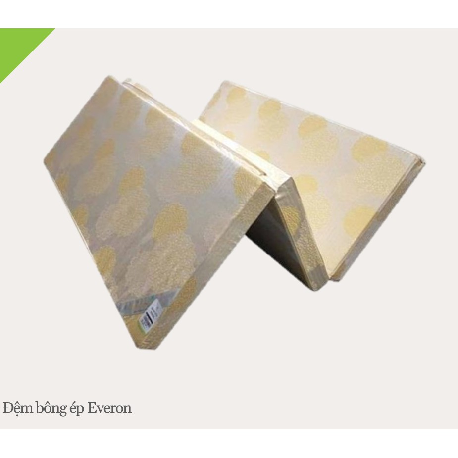 Đệm bông ép EVERON 120 x 190 dày 5cm;9cm;15cm;18cm chính hãng, gập 3 tấm/miếng/mảnh, 1,2mx1,9m, kháng khuẩn, cứng, mềm