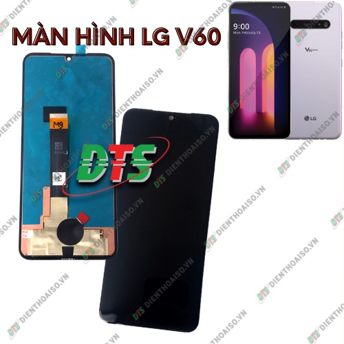 Màn hình lg v60 zin