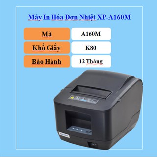 Máy in Hóa Đơn Xprinter A160/ A160H Cổng USB/LAN Tặng Kèm 1 Cuộn Giấy Khổ K80