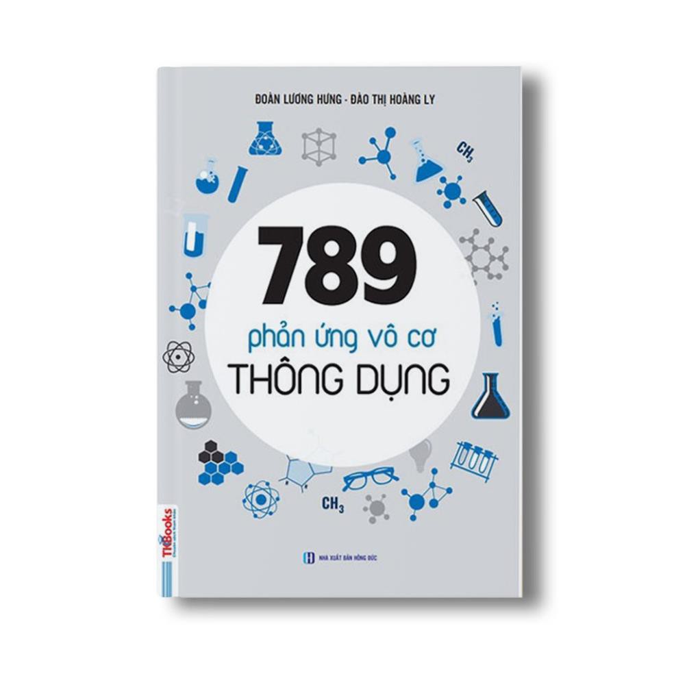 Sách - 789 Phản Ứng Vô Cơ Thông Dụng (Tái Bản 2019)