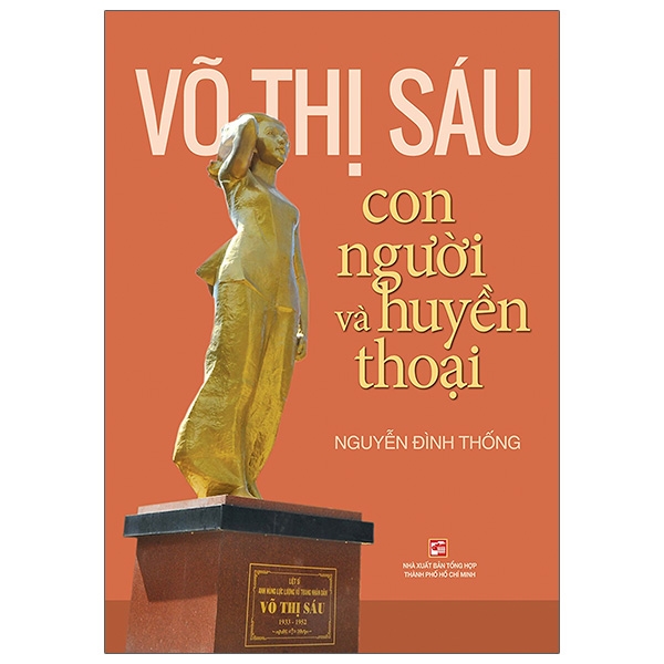 Sách Võ Thị Sáu - Con Người Và Huyền Thoại (Tái Bản 2020)