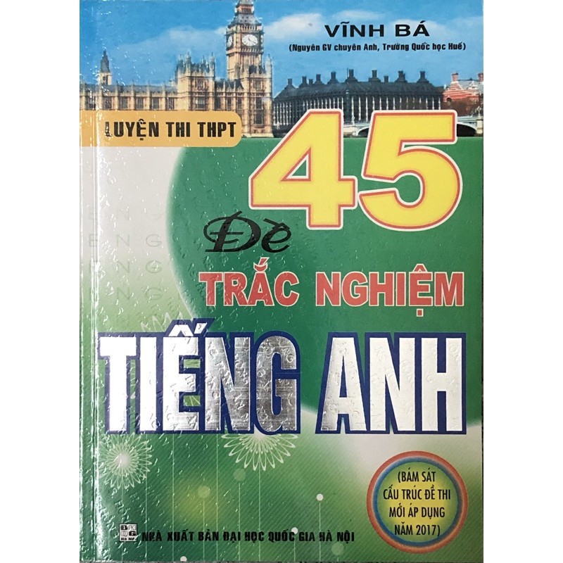 Sách - 45 Đề Trắc Nghiệm Tiếng Anh (Ôn Thi THPTQG)