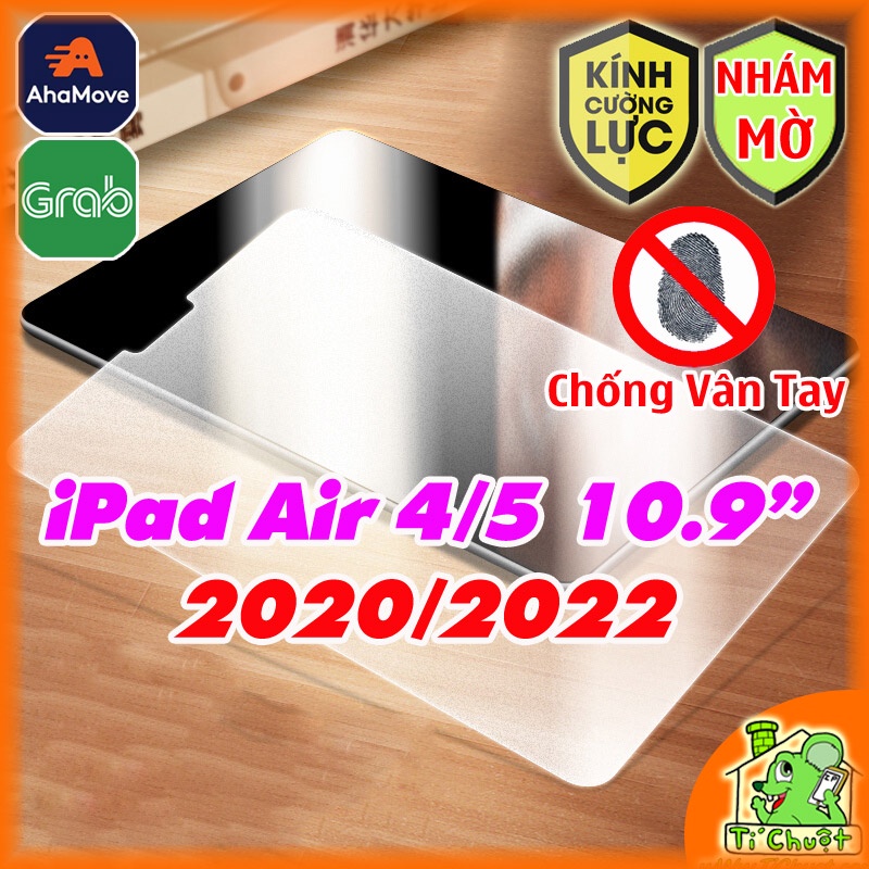 [Nhám Chống Vân Tay-Ảnh Thật] Kính CL iPad Air 4/5 10.9&quot; 2020/2022 Cường Lực Chống Va Đập