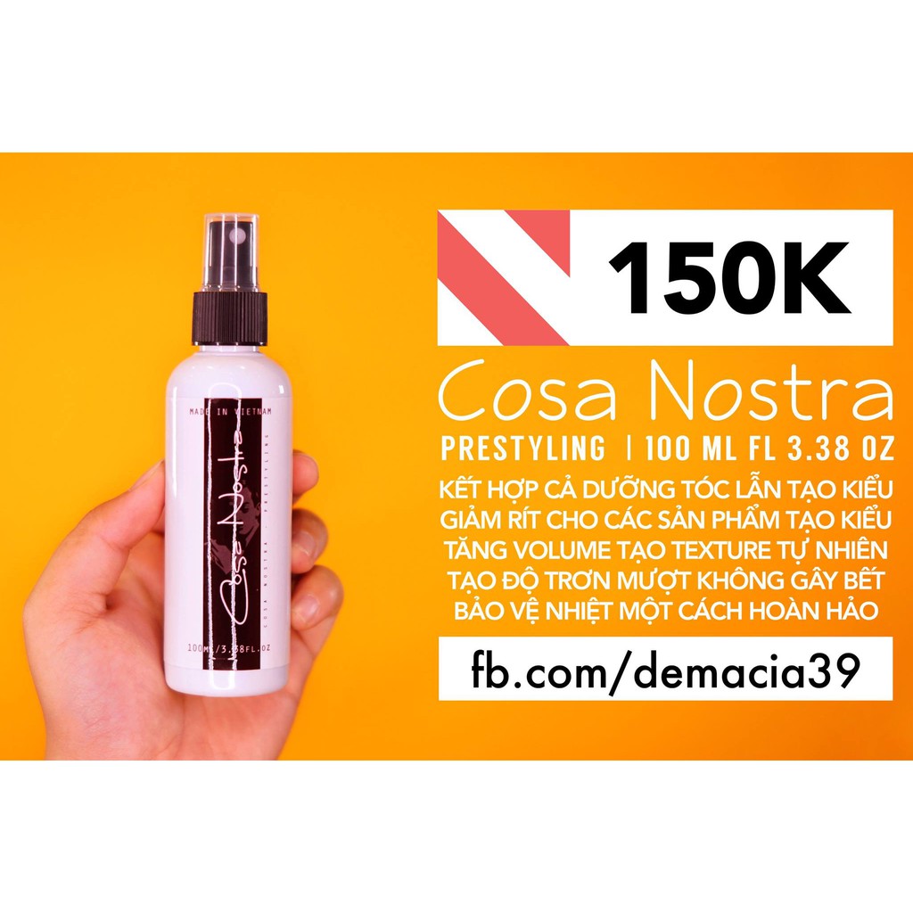 [TEM CHỐNG GIẢ] Xịt dưỡng tóc tạo phồng COSA NOSTRA Pre-Styling 100ML