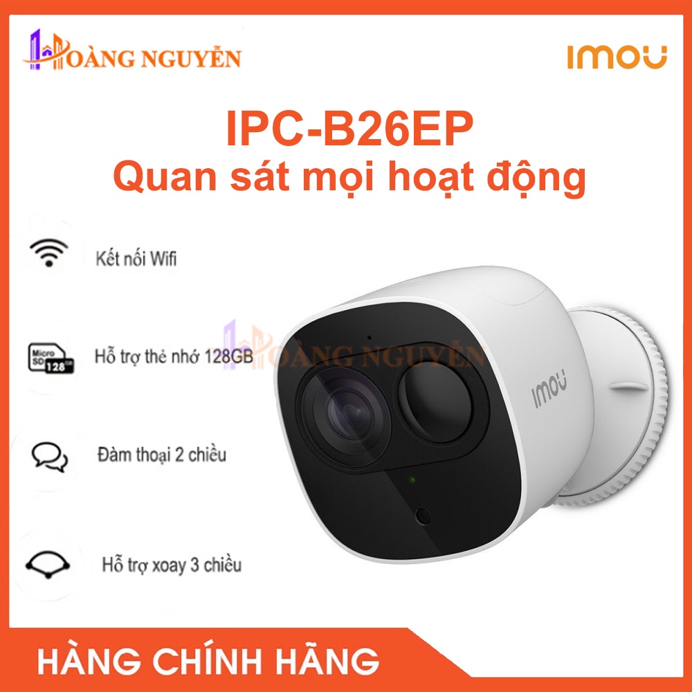 [NHÀ PHÂN PHỐI] Camera Wifi Thông Minh IMOU IPC-B26EP 2MP - Phát Hiện Con Người, Đàm Thoại Hai Chiều, Bảo vệ 24/7