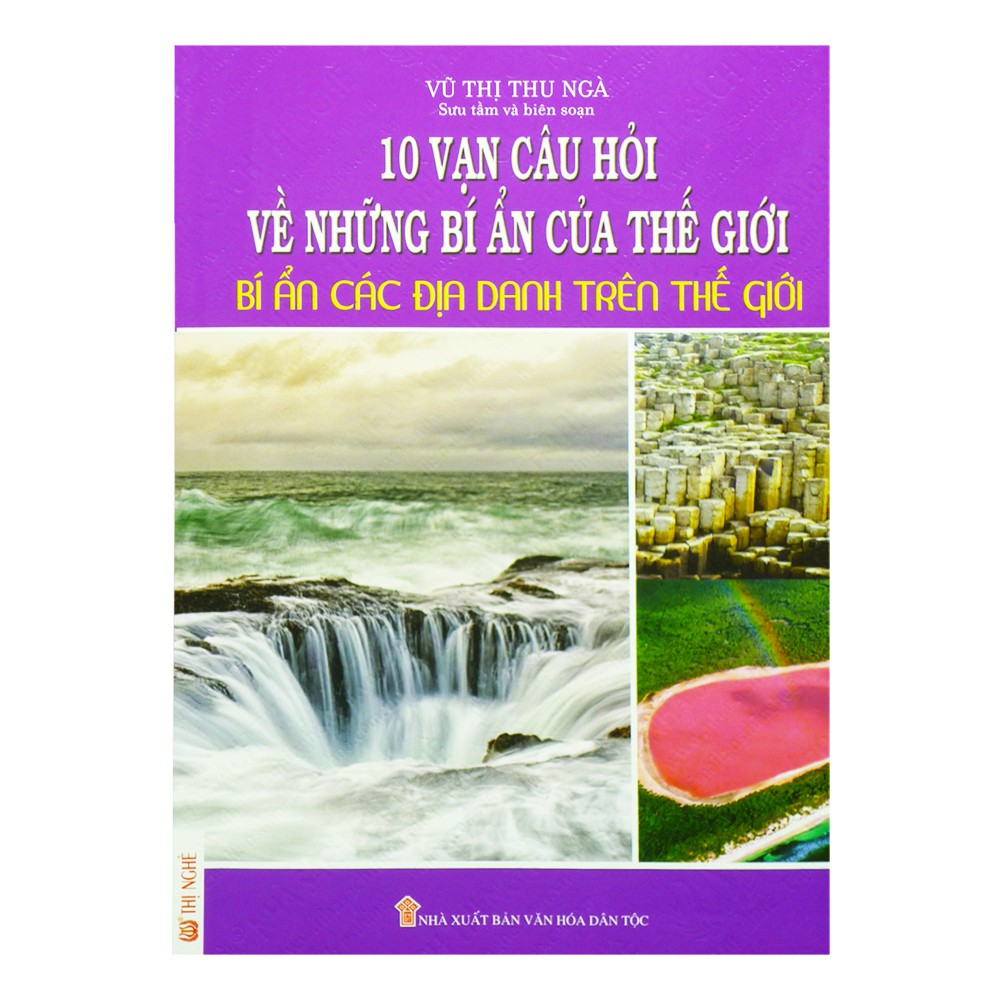 Sách - 10 Vạn Câu Hỏi Về Những Bí Ẩn Của Thế Giới - Bí Ẩn Các Địa Danh Trên Thế Giới