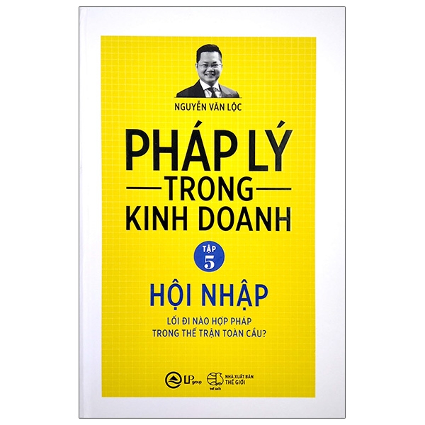 Sách - Pháp Lý Trong Kinh Doanh - Tập 5: Hội Nhập