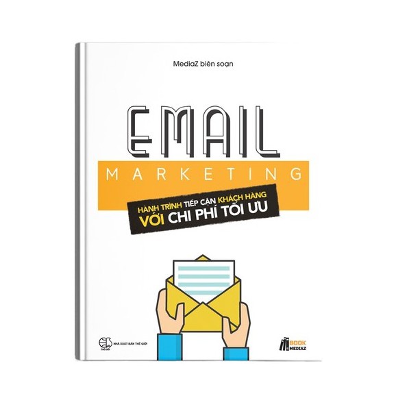 Sách - Email Marketing - Hành trình tiếp cận khách hàng với chi phí tối ưu